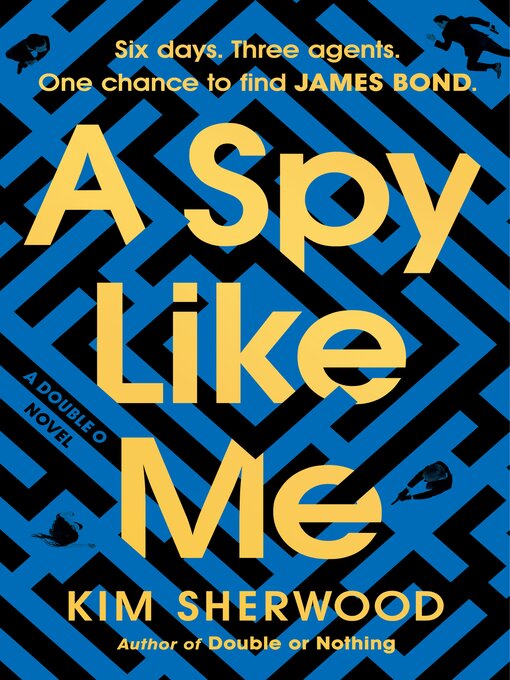 Title details for A Spy Like Me by Kim Sherwood - Available